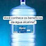 Benefícios da Água Alcalina